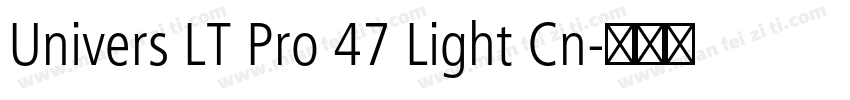 Univers LT Pro 47 Light Cn字体转换